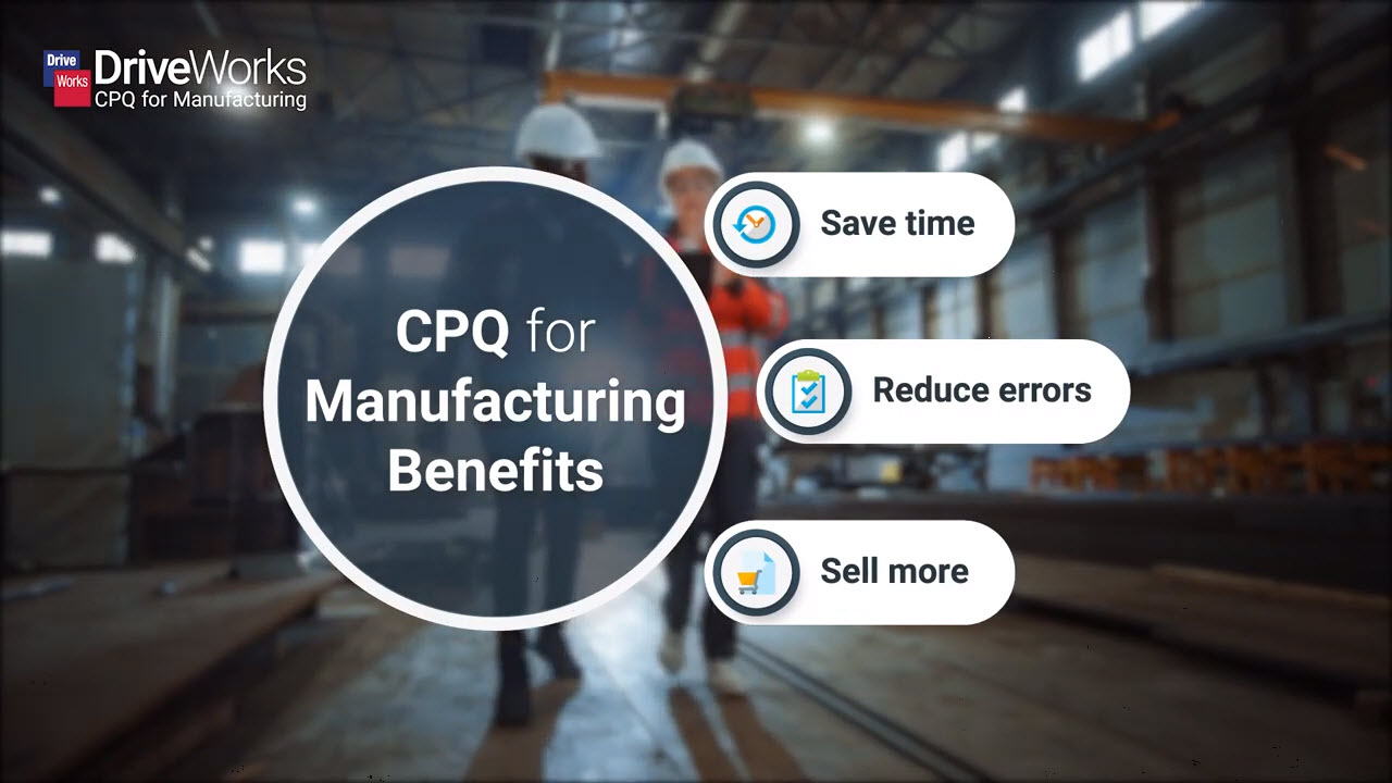 A graphic with 3 benefits of CPQ for manufacturing: Save Time, Reduce Errors and Sell More.