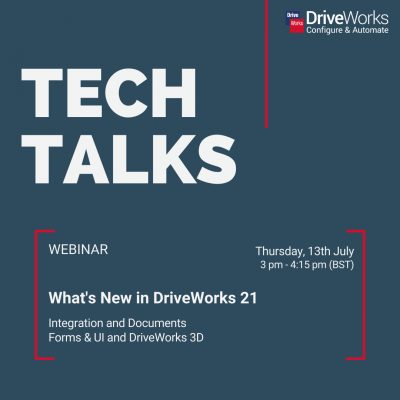 Tech Talks - What's New in DriveWorks 21 Part 3 and Part 4