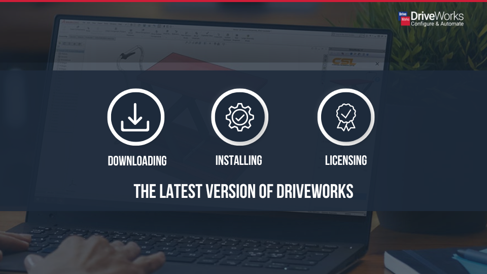 Downloading and installing DriveWorks