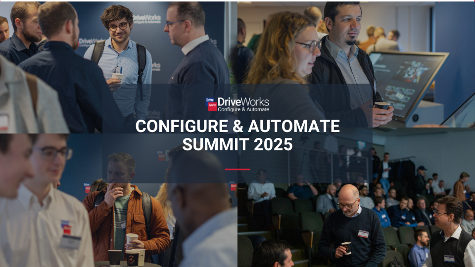 DriveWorks Configure & Automate Summit Round-Up
