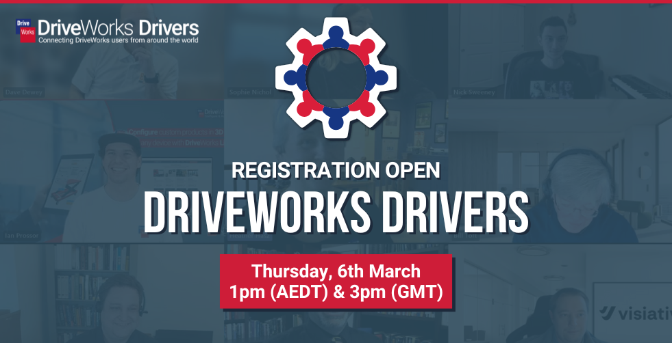 Join us for  March DriveWorks Drivers
