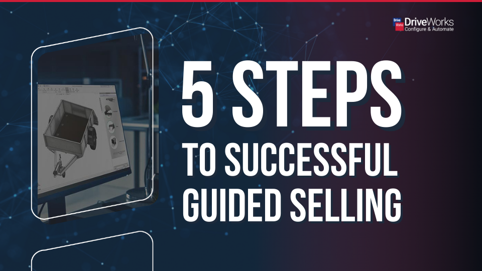 5 Steps to Successful Guided Selling