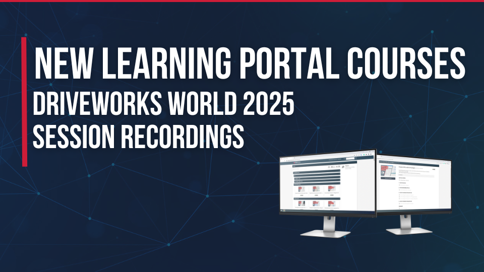 New DriveWorks World 2025 Content Added To The Learning Portal