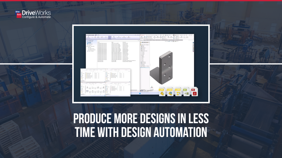 Produce More Designs In Less Time With Design Automation