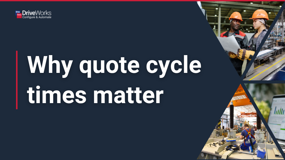 Why quote cycle times matter