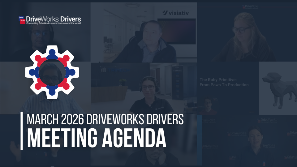 DriveWorks Drivers March 2026 meeting agenda