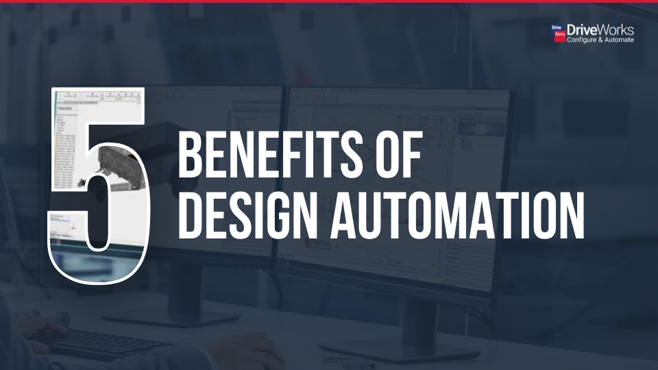 Five benefits of design automation