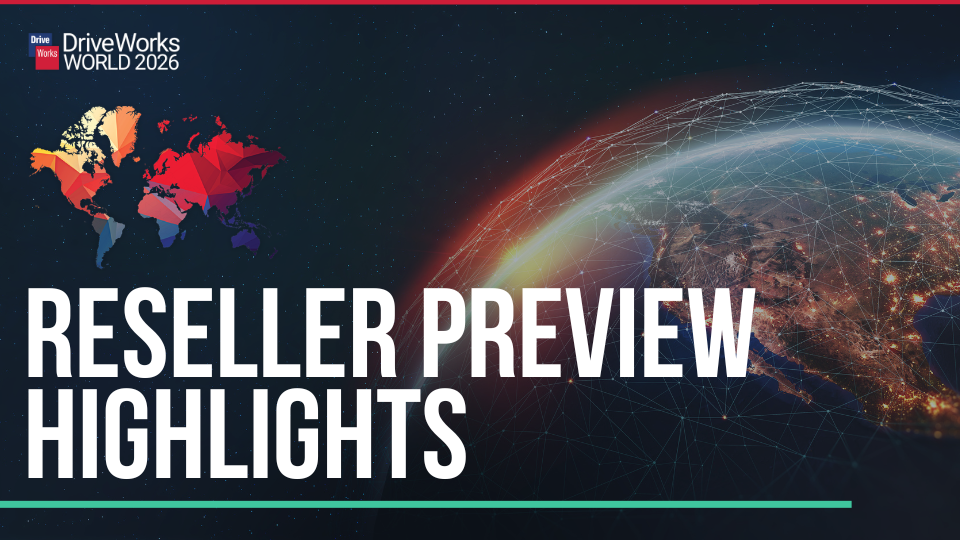 DriveWorks World 2026 reseller preview highlights