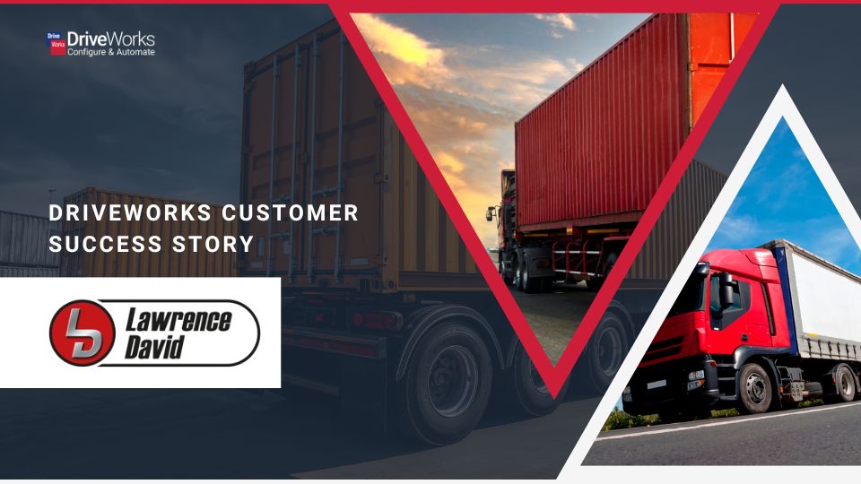 How Lawrence David improved accuracy and efficiency with DriveWorks