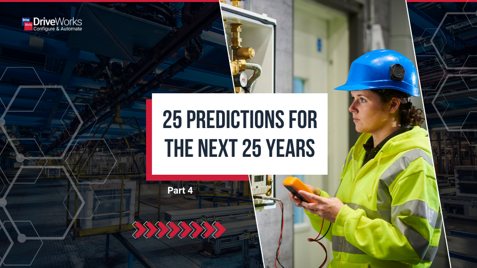25 Predictions for the next 25 years – Part 4